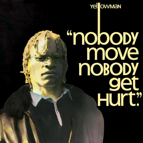 Yellowman: Nobody Move Nobody Get Hurt (1984)